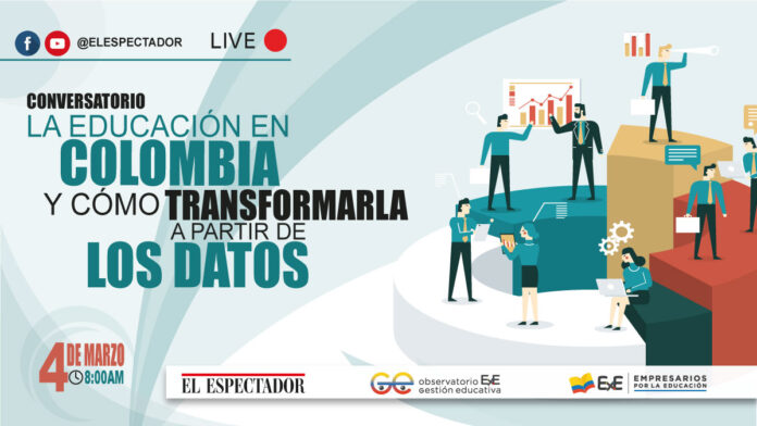 4 de Marzo. La educación en Colombia y cómo transfórmala a partir de los datos.