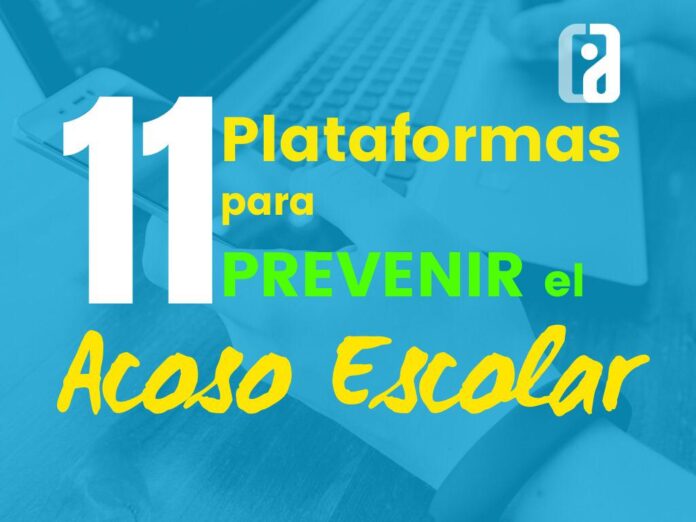 11 plataformas para prevenir el acoso escolar