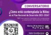 28 de febrero. ¿Como esta contemplada la Niñez en el Plan Nacional de Desarrollo 2022 – 2026?.