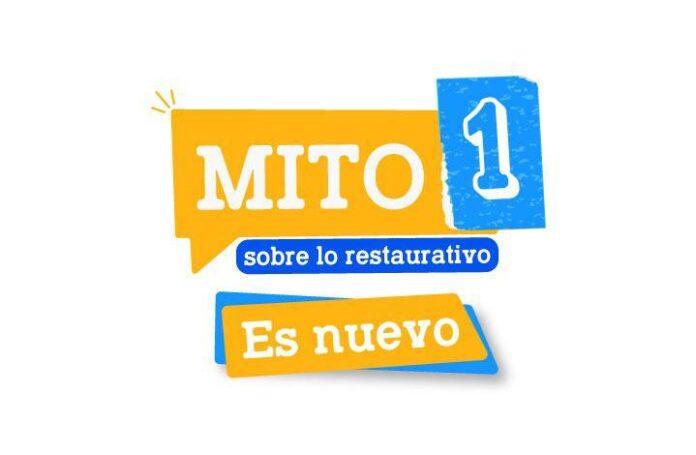 Mito 1: Lo restaurativo es algo nuevo