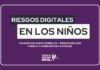4 riesgos digitales y 5 consejos para evitarlos