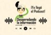 ‘Desenredando la información’, el nuevo podcast sobre Alfabetización Mediática