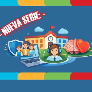 Nueva Serie: Normativa que protege nuestra comunidad educativa