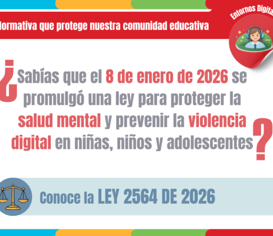 Ley 2564 de 2026: cómo actuar frente a la salud mental y la violencia en entornos digitales en la escuela